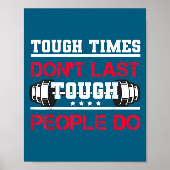 Affiche Touch Times Don't Last, Only Tough People Do Bodyb (Devant)