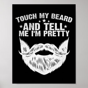 Affiche Touchez ma barbe et dites-moi I&# m Plutôt drôle 