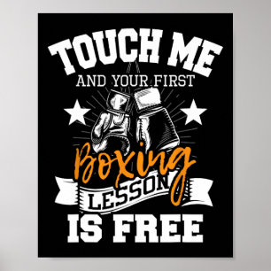 Affiche Touchez-Moi Et Votre Première Leçon De Boxe Est Gr