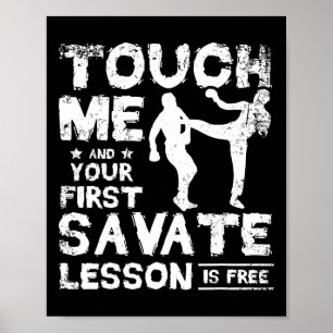 Affiche Touchez-Moi Et Votre Première Leçon De Savate Est 