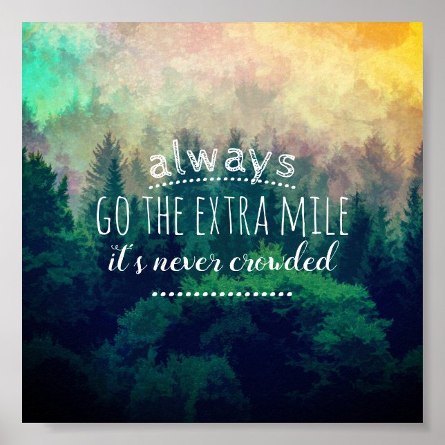 Affiche toujours aller à l'extra mile nature art quote (Devant)