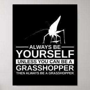 Affiche Toujours être soi-même Cadeau Grhopper pour hommes