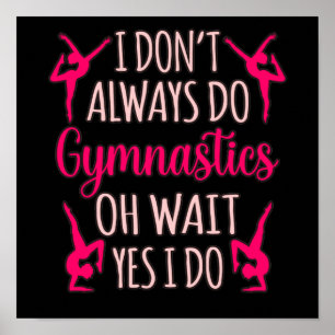 Affiche Toujours faire Gymnastique Gymnastique Gymnaste Gy