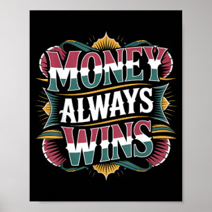 Affiche Toujours l'argent gagne la mentalité de cash succè