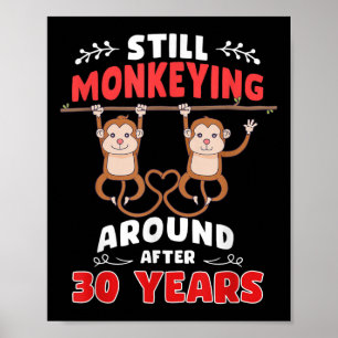 Affiche Toujours Monkeying autour de 30 ans Anniversaire M