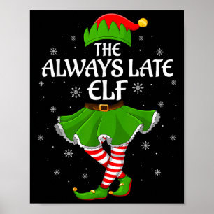 Affiche Toujours tard Elf Noël Famille Filles Femmes Elf S