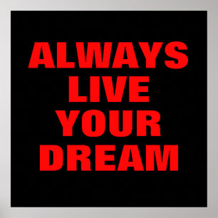 Affiche Toujours Vivre Votre Rêve Motivationnel