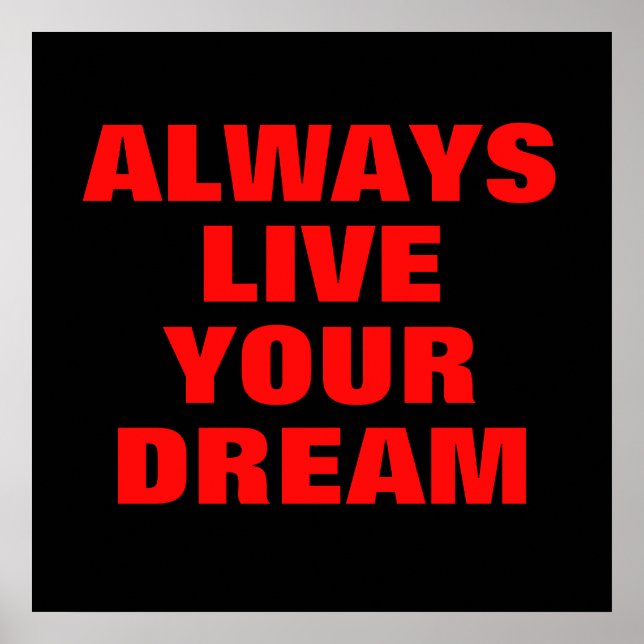 Affiche Toujours Vivre Votre Rêve Motivationnel (Devant)