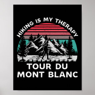 Affiche Tour Du Mont Blanc La Randonnée Est Ma Thérapie À
