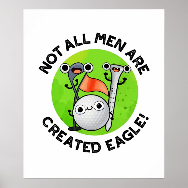 Affiche Tous Les Hommes Ne Sont Pas Créés Eagle Funny Golf (Devant)