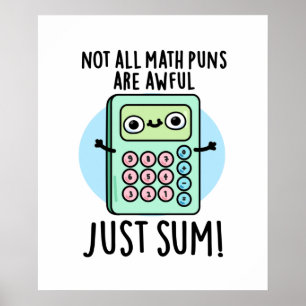 Affiche Tous Les Puns De Maths Ne Sont Pas Douloureux Just