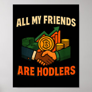 Affiche Tous mes amis sont des Hodlers Crypto, Sa motivati