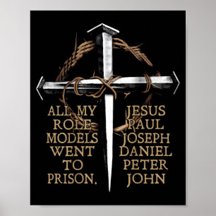 Affiche Tous mes modèles sont allés en prison Jésus dans l