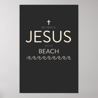 Affiche Tout ce dont j'ai besoin c'est Jésus et la plage C