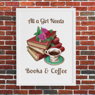 Affiche Tout ce dont une fille a besoin   Livres et Café