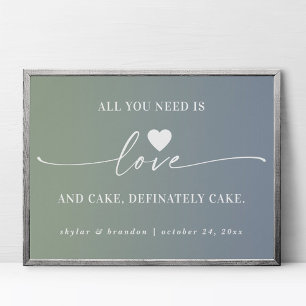 Affiche Tout ce dont vous avez besoin est Love & Cake Ombr
