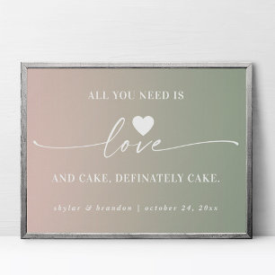 Affiche Tout ce dont vous avez besoin est Love & Cake Ombr