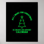 Affiche Tout ce que je veux pour Noël, c'est créer un jeun<br><div class="desc">All I want for Christmas is create an advent calendar funny Xmas activity</div>