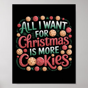 Affiche Tout Ce Que Je Veux Pour Noël, C'Est Des Cookies D