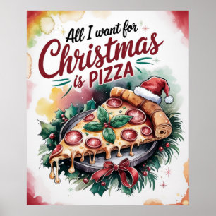 Affiche Tout ce que je veux pour Noël c'est Pizza