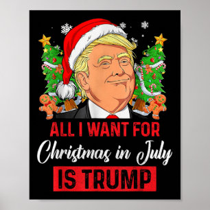 Affiche Tout Ce Que Je Veux Pour Noël En Juillet Est Trump