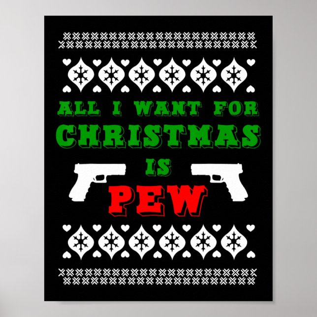 Affiche Tout Ce Que Je Veux Pour Noël Est Pew Pour Gun Own (Devant)