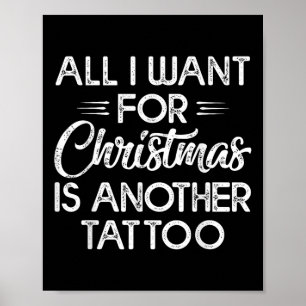 Affiche Tout Ce Que Je Veux Pour Noël Est Un Autre Tatouag