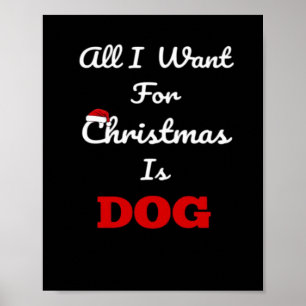 Affiche Tout ce que je veux pour Noël est un chien Cadeau