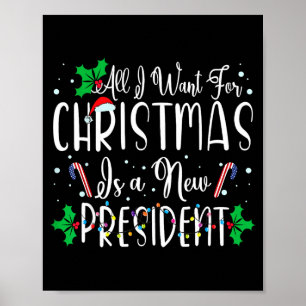 Affiche Tout ce que je veux pour Noël est un nouveau prési