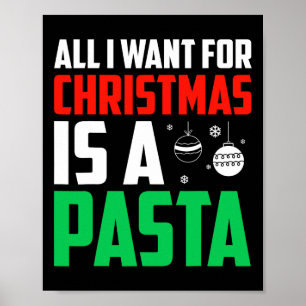 Affiche Tout Ce Que Je Veux Pour Noël Est Une Pasta Xmas F
