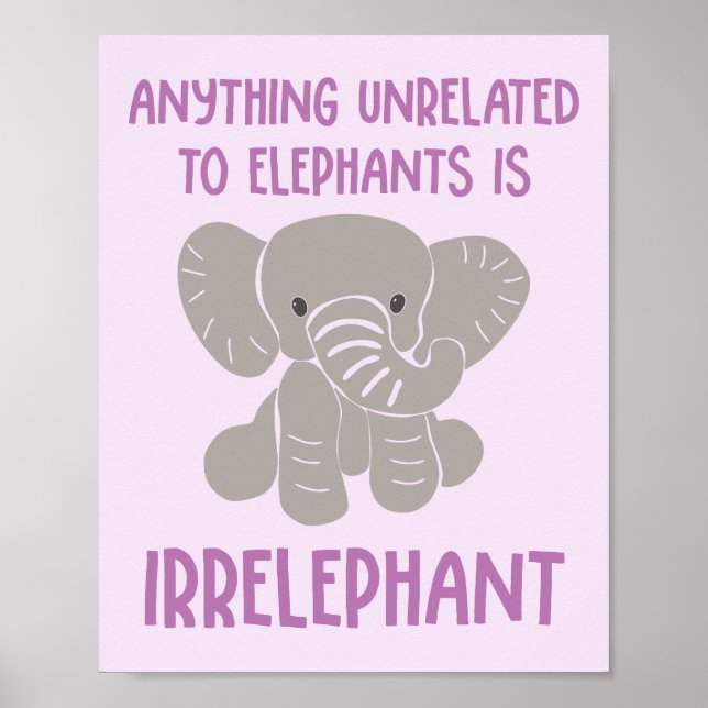 Affiche Tout ce qui n'est pas lié aux éléphants est irréfu (Devant)