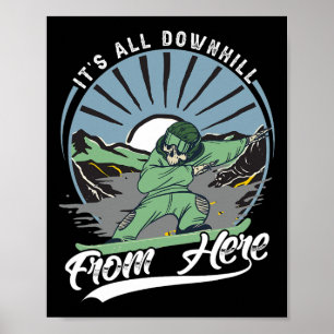 Affiche Tout est en descente d'ici - Snowboard - Ski