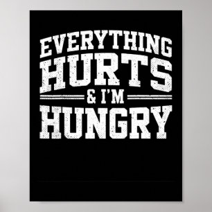 Affiche Tout fait mal et j'ai faim Weightlifter Plaisanter