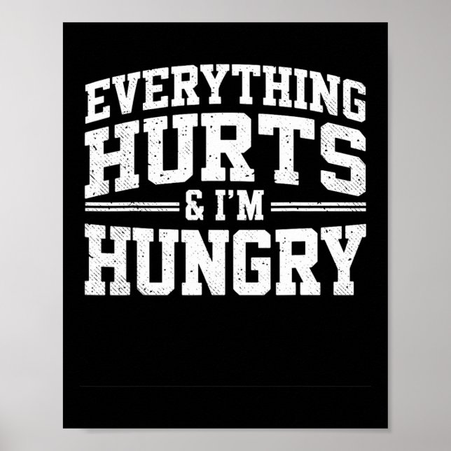 Affiche Tout fait mal et j'ai faim Weightlifter Plaisanter (Devant)