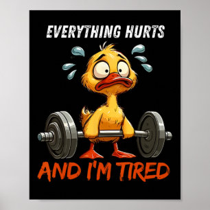 Affiche Tout fait mal et je suis fatigué Duck Gym Fitn