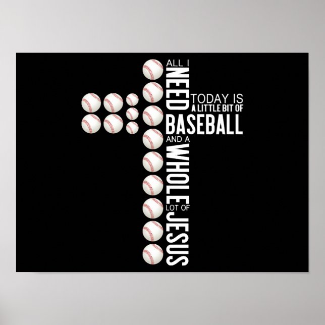Affiche Tout I Need Today Is Baseball And A Whole Lot ... (Devant)