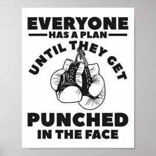 Affiche Tout Le Monde A Un Plan Jusqu'À Ce Qu'Ils Se Fasse