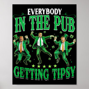 Affiche Tout Le Monde Dans Le Pub Obtenir Tipsy Drôle Trum