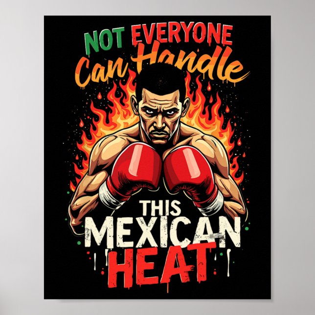Affiche Tout Le Monde Ne Peut Pas Gérer Cette Chaleur Mexi (Devant)