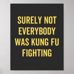 Affiche Tout Le Monde N'Était Certainement Pas Kung Fu En