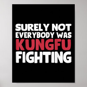 Affiche Tout Le Monde N'Était Sûrement Pas Kungfu En Train