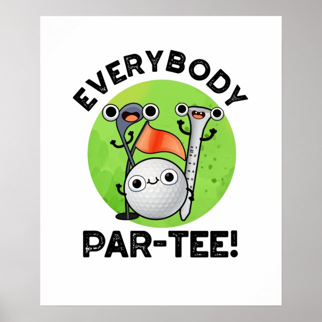 Affiche Tout Le Monde Partee Funny Golf Pun (Devant)