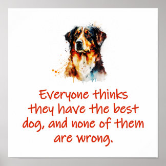 Affiche Tout Le Monde Pense Qu'Ils Ont Le Meilleur Chien