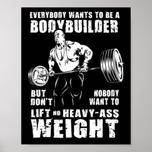 Affiche Tout Le Monde Veut Être Un Bodybuilder Drôle Ronni