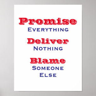 Affiche Tout promettre Ne rien livrer Politique