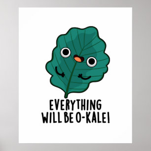 Affiche Tout Sera O-kale Funny Veggie Pun