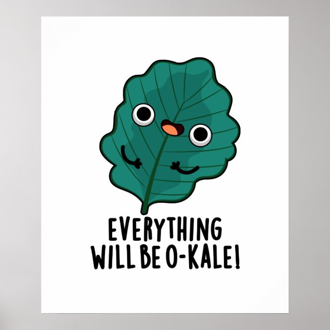 Affiche Tout Sera O-kale Funny Veggie Pun (Devant)