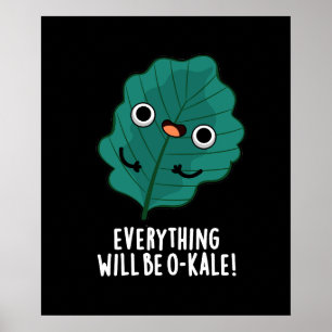 Affiche Tout Sera O-kale Funny Veggie Pun Dark BG