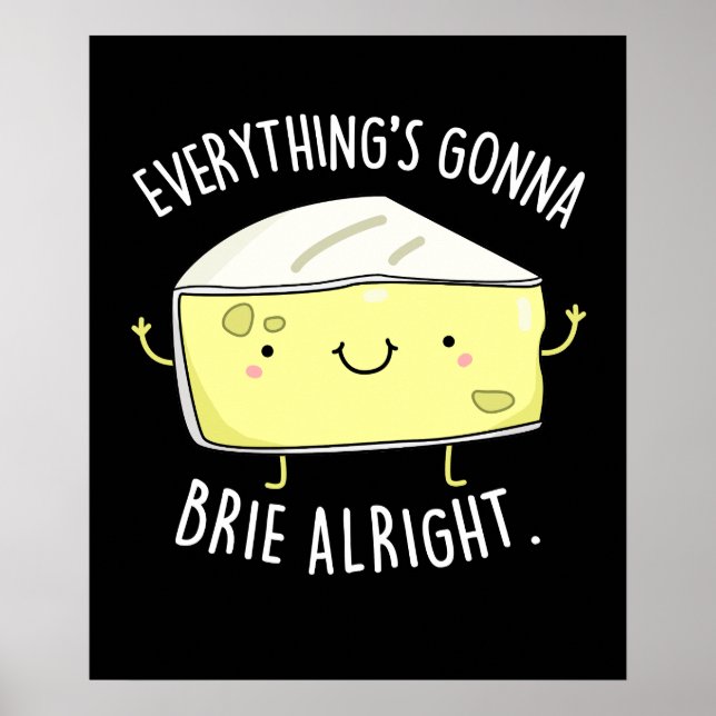 Affiche Tout va bien Brie bon fromage Pun Dark BG (Devant)