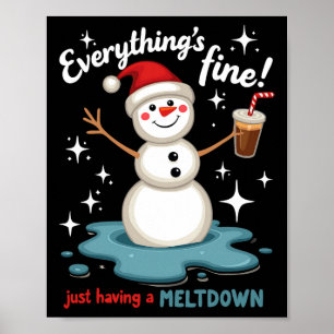 Affiche Tout va bien juste avoir Meltdown Snowman Win